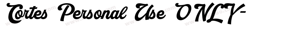 Cortes Personal Use ONLY字体转换
